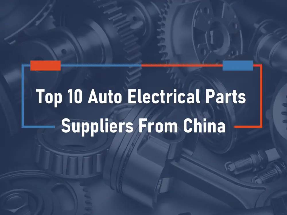 Top Auto Electrical Parts Proveedores de China