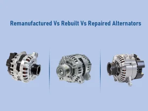 Alternadores Remanufacturados Vs Reconstruidos Vs Reparados